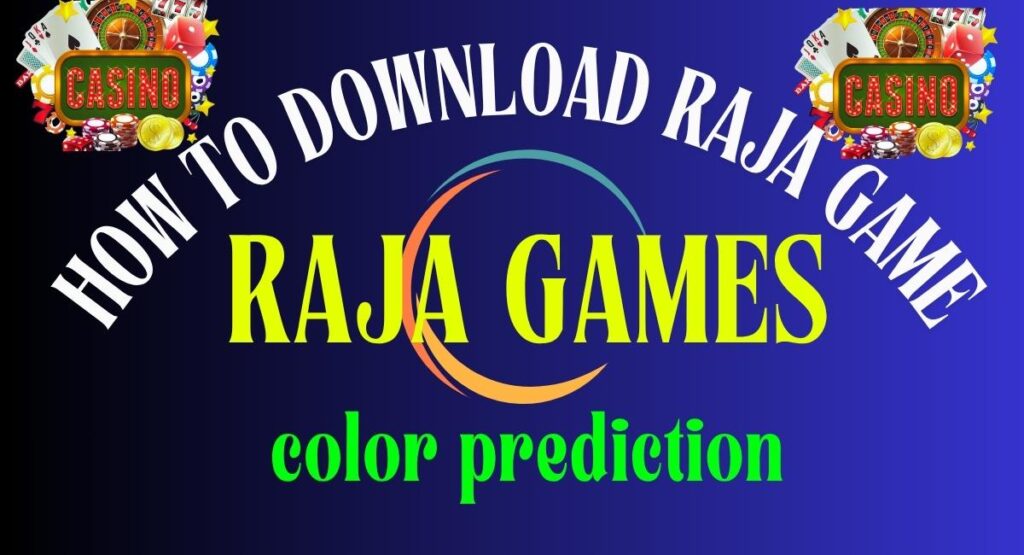 How to Download Raja Game